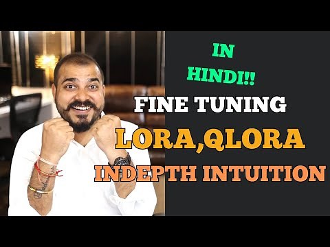 Finetuning LLM- LoRA And QLoRA Techniques- Krish Naik Hindi