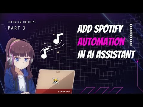 Spotify Automation with Selenium Python Part 3 | Jarvis