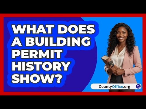 What Does A Building Permit History Show?