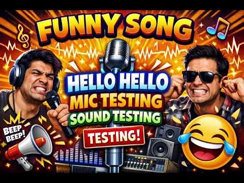HELLO HELLO MIC TESTING SOUND TESTING 😂