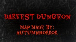 Darkest Dungeon(s) Minecraft Map
