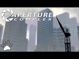 Aperture Complex - Part #3 | Portal 2