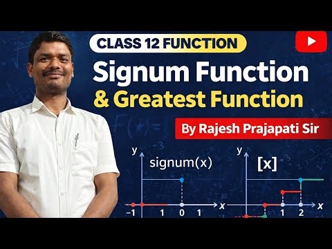 |L-40| Function| Signum Function And Greatest Function (चिन्ह फलन और पूर्णांक फलन)
