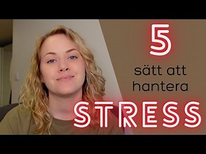 5 sätt att hantera stress