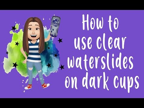 How to use Clear Waterslides on Dark cups