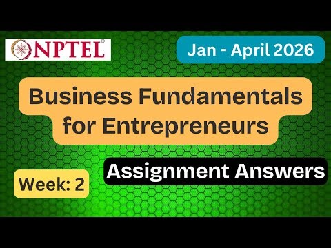 NPTEL Business Fundamentals for Entrepreneurs Week 2 Assignment Answer With Explanation Jan–Apr 2026