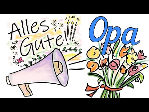 Geburtstagsgrüße für Opa mit schönem Geburtstagslied wünschen Opa alles Gute zum Geburtstag!