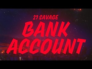 21 Savage - Bank Account (Lyrics)