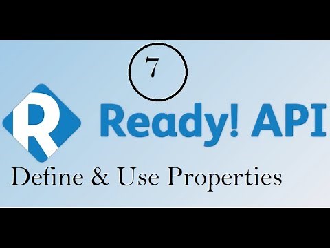API Testing using ReadyAPI : Define & Use Properties