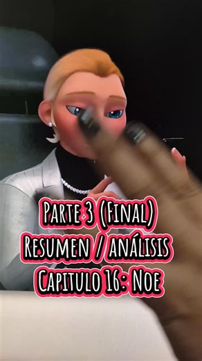 Parte 3 (Final) Resumen Analisis Temporada 6 Miraculous Ladybug, Capítulo 16: NOE #miraculousladybug #miraculous #ladybug #karlahoshi #mlb #miraculer #resumen #analisis | Karla Hoshi