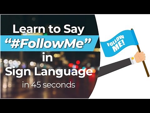 How to Sign "#FOLLOW ME" in Sign Language?