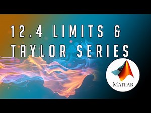 #12.4 MATLAB - From Zero to Hero | Limits & Taylor Series