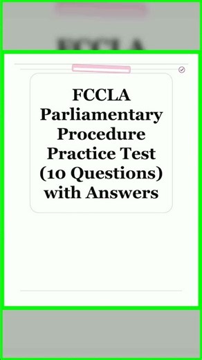 FCCLA Parliamentary Procedure Practice Test 10 Questions with Answers