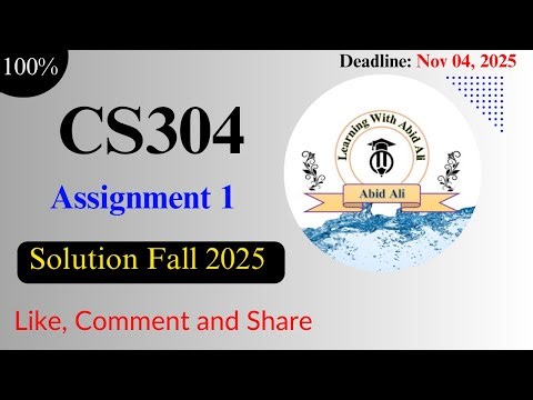 CS304 Assignment #1 Solution 2025 | CS304 Assignment 1 Solution Fall 2025 | Learning With Abid Ali