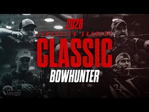 2026 Lancaster Archery Classic | Bowhunter Finals Match
