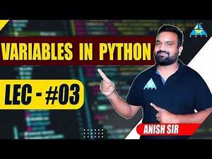 #03 Variables in Python || by Anish Sir