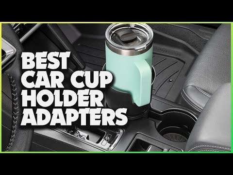 Top 5 Car Cup Holder Adapters for a Perfect Fit!