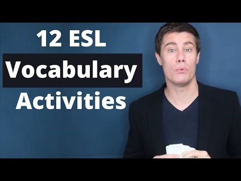 12 English Vocabulary Activities for ESL Teachers to use in the Classroom