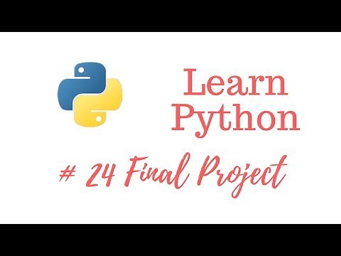 Learn Python Episode #24: Final Project