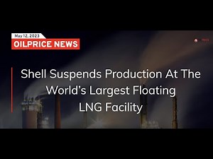 Shell's Prelude LNG: Challenges and Setbacks at the World's Largest Floating Facility