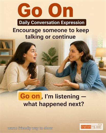 Go On: English expression meaning and example
