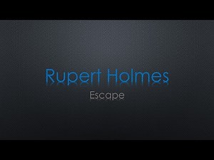 Rupert Holmes Escape Lyrics
