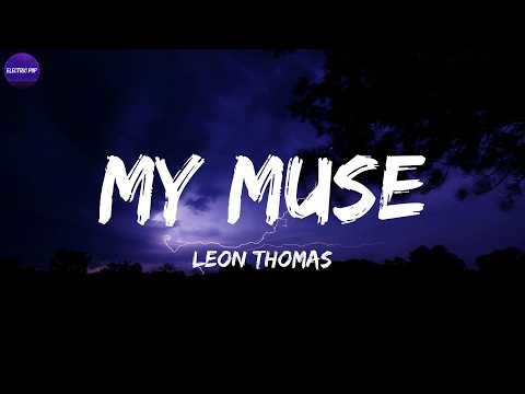 Leon Thomas - My Muse (Lyrics)