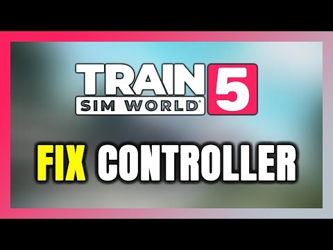 How to FIX Train Sim World 5 Controller/Gamepad Not Working on PC