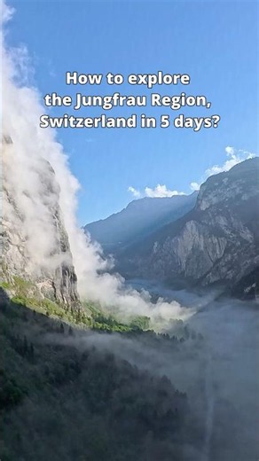How to explore the Jungfrau Region, Switzerland in 5 days.