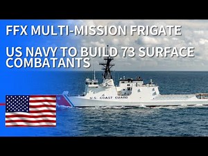 US NAVY TO BUILD NEW FFX FRIGATE BASED ON COAST GUARD’S LEGEND-CLASS NATIONAL SECURITY CUTTER.