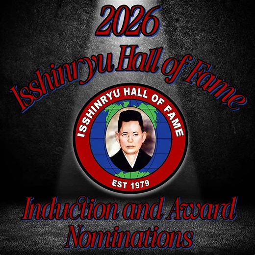 Isshinryu Hall of Fame on Instagram: "ANOTHER HUGE ANNOUNCEMENT: The time has come. On January 1, nominations officially open for induction into the Isshinryu Hall of Fame Class of 2026 — the highest honor in our system, reserved for those who have carried the spirit of Isshinryu with integrity, humility, and unwavering dedication. If you know a leader who has spent decades strengthening our art… Someone who has taught, traveled, influenced, and united our community… Someone whose character stan