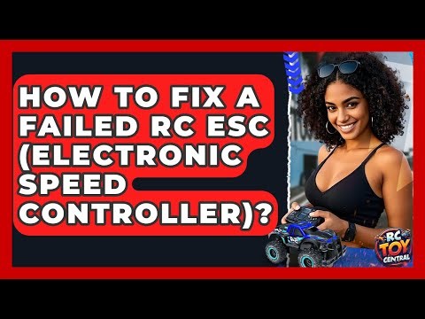 How To Fix A Failed RC ESC (Electronic Speed Controller)? - RC Toy Central