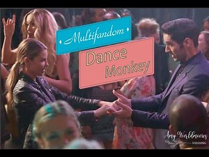 [Multifandom] → Dance Monkey