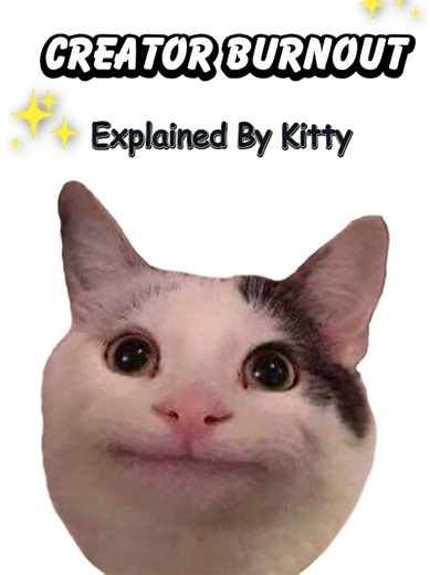 Creator Burnout Explained By Cats