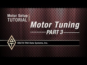 Motor Setup Tutorial, MOTOR TUNING, PART 3