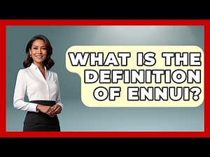 What Is The Definition Of Ennui? - Fictional Journeys
