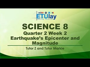 Earthquake's Epicenter and Magnitude || Grade 8 Science || Quarter 2 Week 2