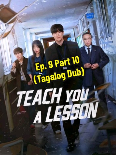 Part 105 | Teach You A Lesson (Tagalog Dub) Ep. 9 Part 10 #fyp #kdrama #tagalogdubbed #ctto #teachyoualesson
