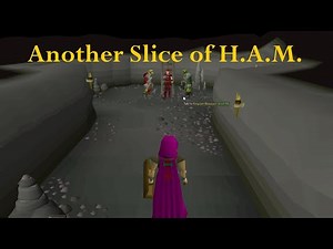 OSRS, Another Slice of H.A.M.