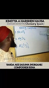 YANDA AKE SAKAWA INORGANIC COMPOUND SUNA #kimiyyaaharshenhausa #kemistiriaharshenhausa #inorganicchemistry #everyone #followers | Kimiyya Da Harshen Hausa