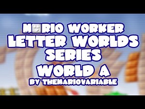 Mario Worker Letter Worlds Series v1.0 • World A • Captions