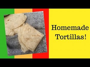 How to Make Homemade Tortillas