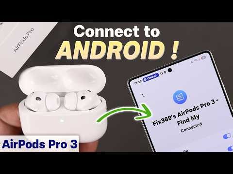 How To Connect AirPods Pro 3 to an Android Phone!
