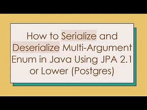 How to Serialize and Deserialize Multi-Argument Enum in Java Using JPA 2.1 or Lower (Postgres)