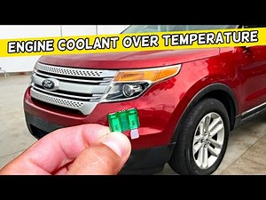 Why Engine Coolant Over Temperature Warning Ford Explorer 2011 2012 2013 2014 2015