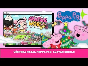 FATHER CHRISTMAS PEPPA PIG IN AVATAR WORLD IN￼ ENGLISH