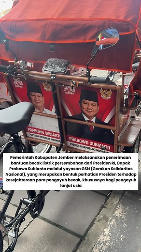 INFO MALANG TERUPDATE 🔥 on Instagram: "Presiden Republik Indonesia Prabowo Subianto memberikan bantuan becak listrik yang diprioritaskan bagi pengayuh becak lansia di Kabupaten Jember. Bantuan ini disalurkan langsung oleh Bupati Jember, Gus Fawait, sebagai bentuk nyata kepedulian terhadap kesejahteraan masyarakat kecil. Sebanyak 100 unit becak listrik resmi hadir di Jember sebagai persembahan dari Presiden Prabowo Subianto melalui Yayasan GSN (Gerakan Solidaritas Nasional). Program ini diharapk