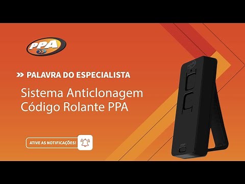 Palavra do Especialista: Sistema Anticlonagem Código Rolante PPA
