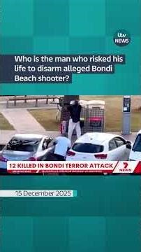 Who is the man who risked his life to disarm alleged Bondi Beach shooter? | ITV News