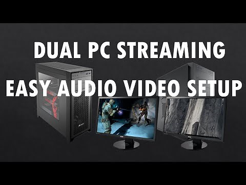 Easy Dual PC Streaming Setup for Twitch OBS